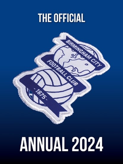 The Official Birmingham City Annual 2024, niet bekend - Gebonden - 9781915879127