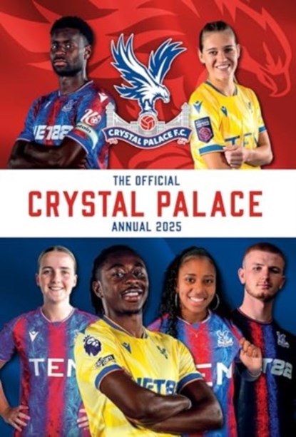 Official Crystal Palace Annual 2025, Grange - Gebonden - 9781915879813