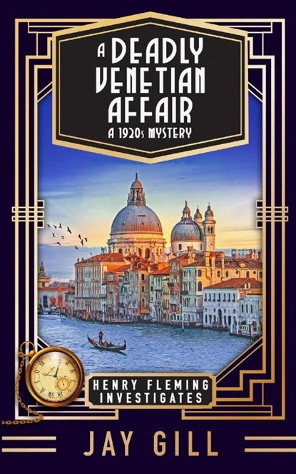 A Deadly Venetian Affair, Jay Gill - Paperback - 9781915881007