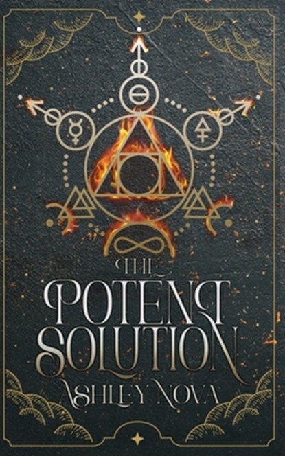 The Potent Solution: an alchemical gaslamp fantasy full of wisdom, wit, more than a dash of magic, and a joyous F/F romance, Ashley Nova - Paperback - 9781915905482