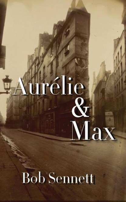 Aurélie & Max, Bob Sennett - Paperback - 9781915905581