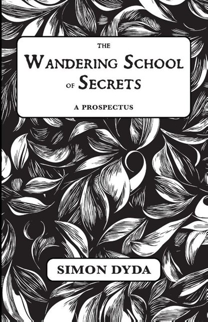 The Wandering School of Secrets, Simon Dyda - Paperback - 9781915933812