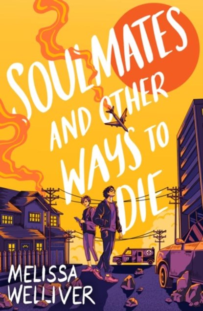 Soulmates and Other Ways to Die, Melissa Welliver - Paperback - 9781915947130