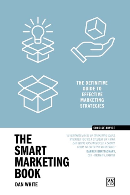 The Smart Marketing Book PB, Dan White - Paperback - 9781915951717