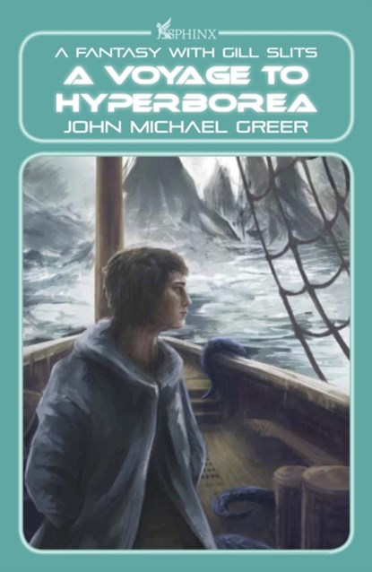 A Voyage to Hyperborea, John Michael Greer - Paperback - 9781915952028