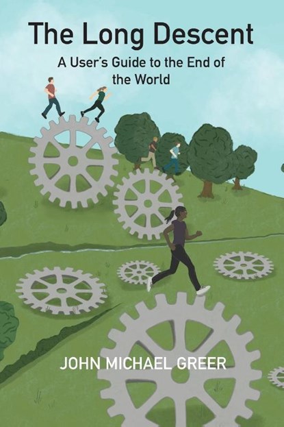 The Long Descent, John Michael Greer - Paperback - 9781915952219
