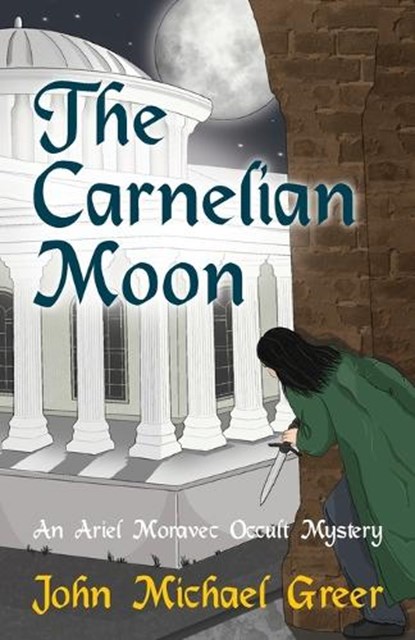 The Carnelian Moon, John Michael Greer - Paperback - 9781915952240