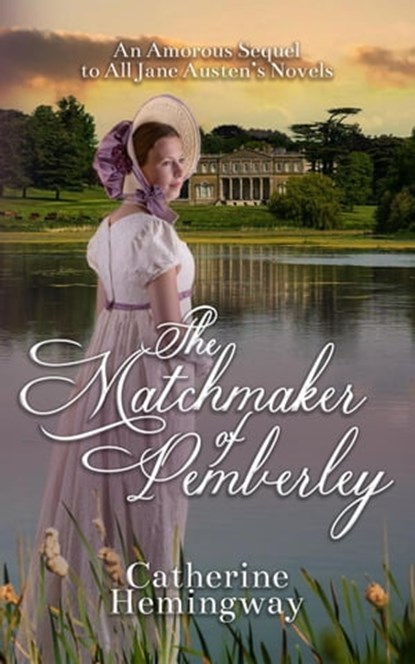 The Matchmaker of Pemberley, Catherine Hemingway - Ebook - 9781915953032