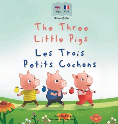 The Three Little Pigs - Les Trois Petits Cochons, Ann Hamilton-Lee - Gebonden - 9781915963116