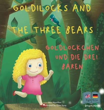 Goldilocks and the Three Bears Goldlöckchen und die drei Bären: A German and English Bilingual Fairy Tale, Ann Hamilton-Lee - Gebonden - 9781915963215
