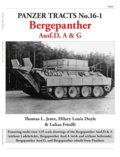 Panzer Tracts No.16-1: Bergepanther, Thomas Jentz ; Hilary Doyle ; Lukas Friedli - Paperback - 9781915969026