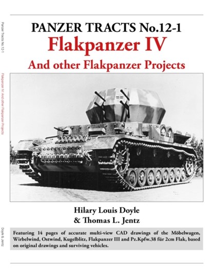 Panzer Tracts No.12-1: Flakpanzer IV, Hilary Doyle ; Thomas Jentz - Paperback - 9781915969187
