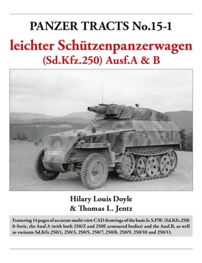 Panzer Tracts No.15-1: le.S.P.W. (Sd.Kfz.250) Ausf.A & B, Hilary Doyle ; Thomas Jentz - Paperback - 9781915969224