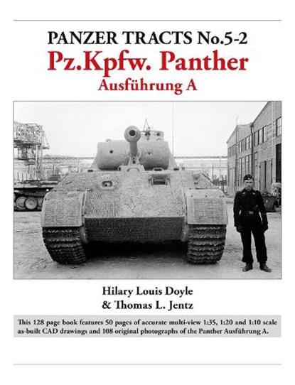 Panzer Tracts No.5-2: Pz.Kpfw. Panther Ausfuhrung A, Hilary Doyle ; Thomas Jentz - Paperback - 9781915969323