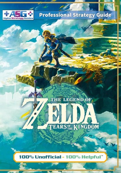 The Legend of Zelda Tears of the Kingdom Strategy Guide Book (Full Color), Alpha Strategy Guides - Paperback - 9781915980038