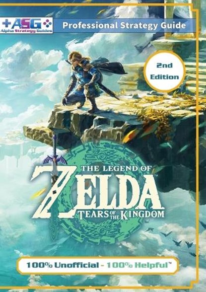 The Legend of Zelda Tears of the Kingdom Strategy Guide Book (2nd Edition - Full Color), Alpha Strategy Guides - Paperback - 9781915980090