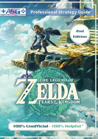 The Legend of Zelda Tears of the Kingdom Strategy Guide Book (2nd Edition - Black & White), Alpha Strategy Guides - Paperback - 9781915980113