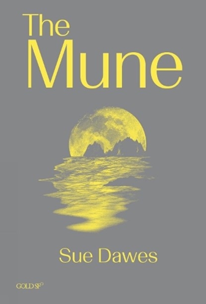 The Mune, Sue Dawes - Paperback - 9781915983244