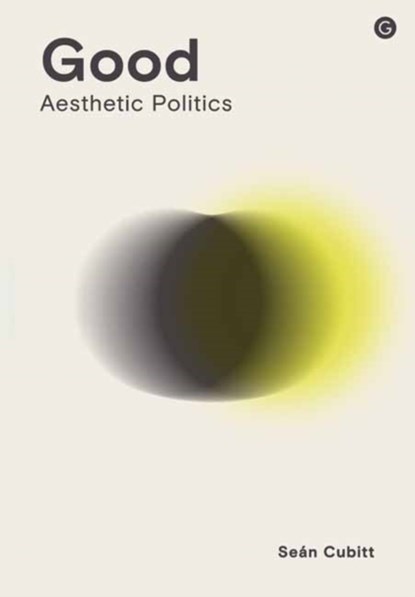 Good, Sean Cubitt - Gebonden - 9781915983305