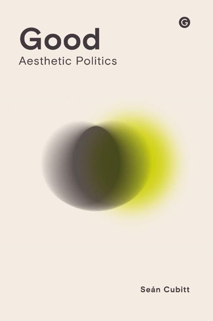 Good, Sean Cubitt - Gebonden - 9781915983305
