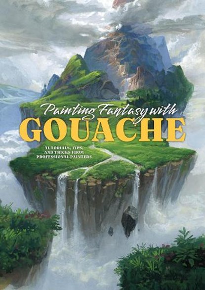 Painting Fantasy with Gouache, 3dtotal Publishing - Paperback - 9781915992161