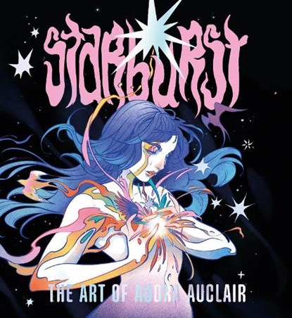 Starburst: The Art of Audra Auclair, Audra Auclair - Gebonden - 9781915992185