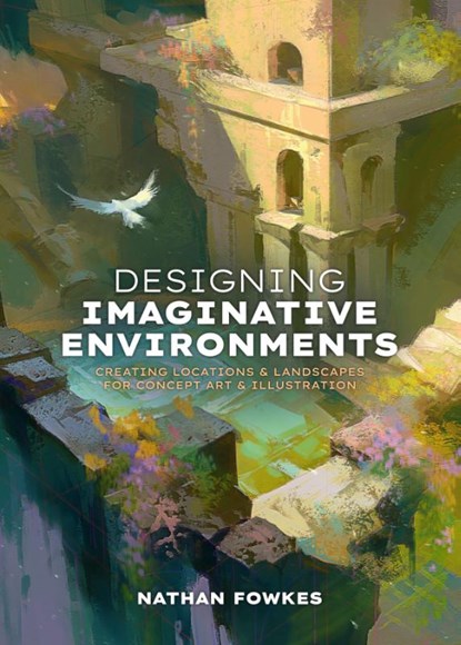Designing Imaginative Environments, Nathan Fowkes - Gebonden - 9781915992284