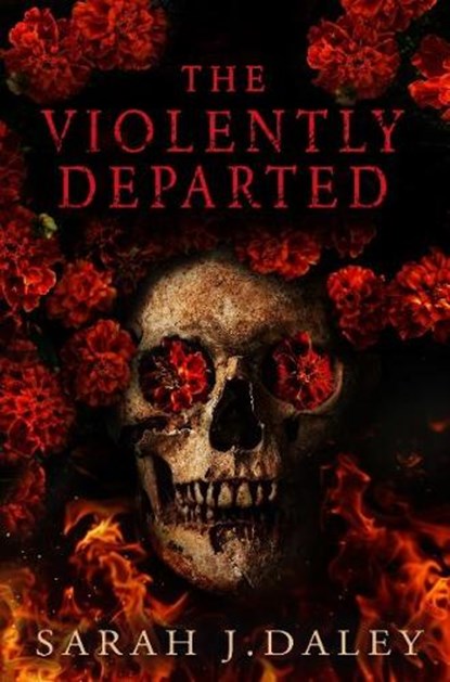 The Violently Departed, Sarah J. Daley - Paperback - 9781915998255