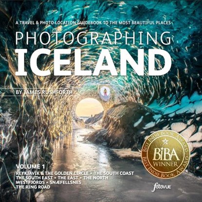 Photographing Iceland Volume 1, James Rushforth - Paperback - 9781916014558