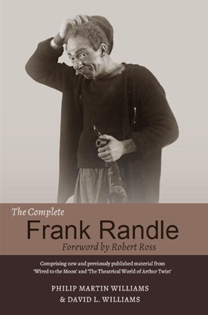 The Complete Frank Randle, Philip Martin Williams ; David L. Williams - Paperback - 9781916022539