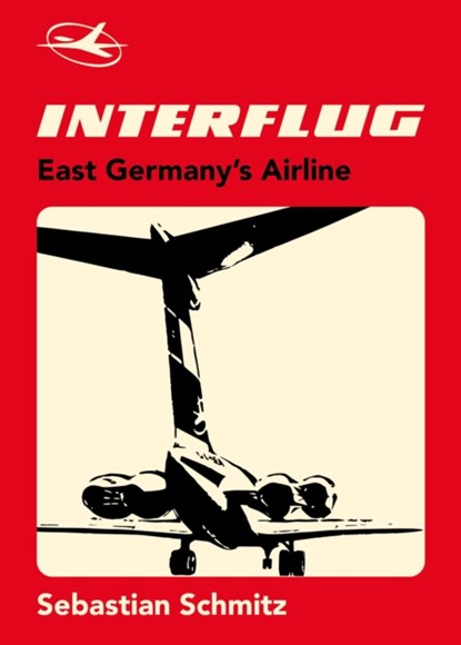 Interflug, Sebastian Schmitz - Gebonden - 9781916039636