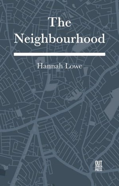 The Neighbourhood, Hannah Lowe - Ebook - 9781916046832