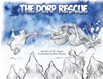 The Dorp Rescue, K.C. Hayes - Paperback - 9781916049406
