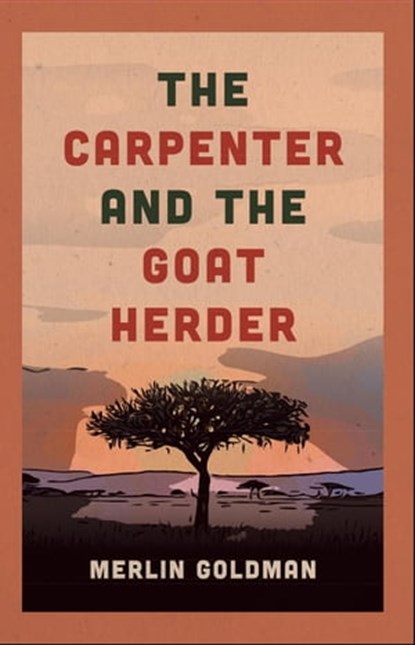 The Carpenter and The Goat Herder, Merlin Goldman - Ebook - 9781916064676