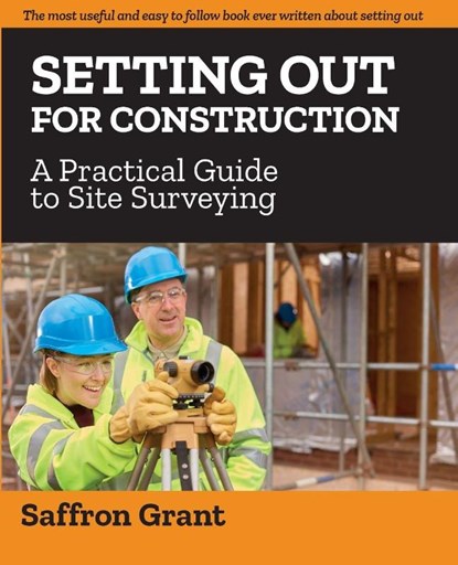 Setting Out For Construction, Saffron Grant - Paperback - 9781916068407