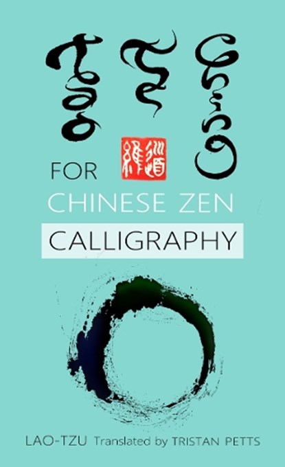 Tao Te Ching for Chinese Zen Calligraphy, Tristan Petts - Paperback - 9781916078970
