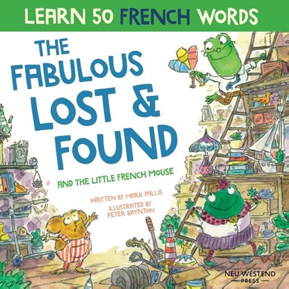 The Fabulous Lost and Found and the little French mouse, Mark Pallis - Paperback - 9781916080126