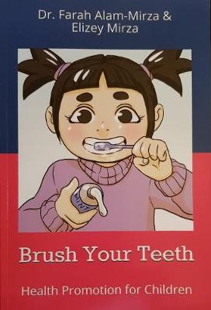 Brush Your Teeth, Farah Alam-Mirza - Paperback - 9781916094581