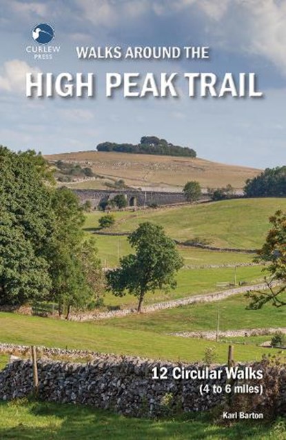 Walks Around the High Peak Trail, Karl Barton - Paperback - 9781916104471