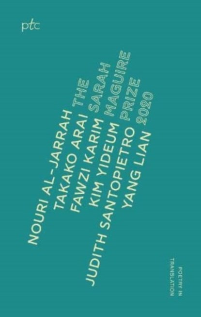 Sarah Maguire Prize Anthology 2020, Takako Arai ; Fawzi Karim ; Nouri Al-Jarrah ; Kim Yideum - Paperback - 9781916114166