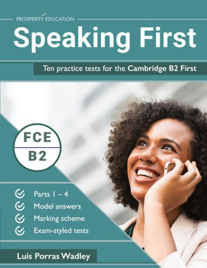 Speaking First: Ten practice tests for the Cambridge B2 First, Luis Porras Wadley - Paperback - 9781916129702