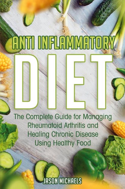 Anti-Inflammatory Diet, Jason Michaels - Paperback - 9781916147867