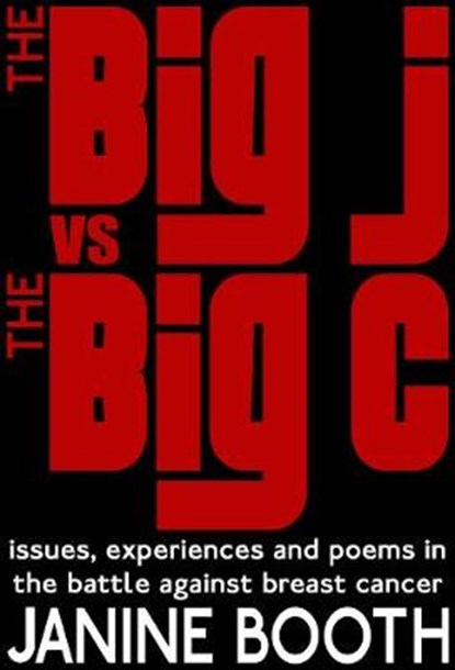 The Big J vs The Big C, Janine Booth - Paperback - 9781916147911