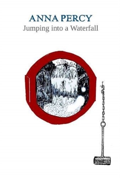 Jumping into a Waterfall, Anna Percy - Paperback - 9781916147928