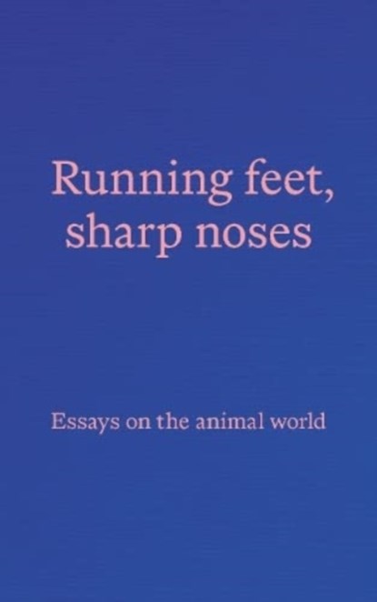 Running feet, sharp noses, niet bekend - Paperback - 9781916150942