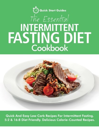 The Essential Intermittent Fasting Diet Cookbook, Quick Start Guides - Paperback - 9781916152373
