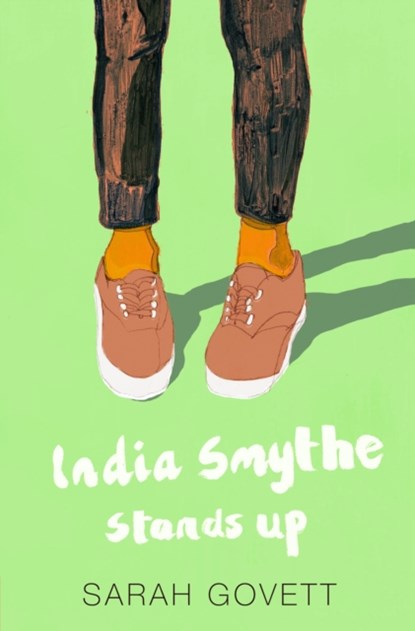 India Smythe Stands Up, Sarah Govett - Paperback - 9781916152601