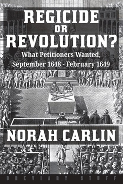 Regicide or Revolution?, Norah Carlin - Paperback - 9781916158603