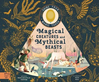 Magical Creatures and Mythical Beasts, Professor Mortimer ; Emily Hawkins - Gebonden - 9781916180574