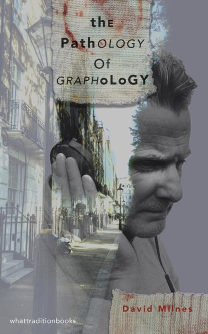The Pathology of Graphology, David Milnes - Paperback - 9781916183209